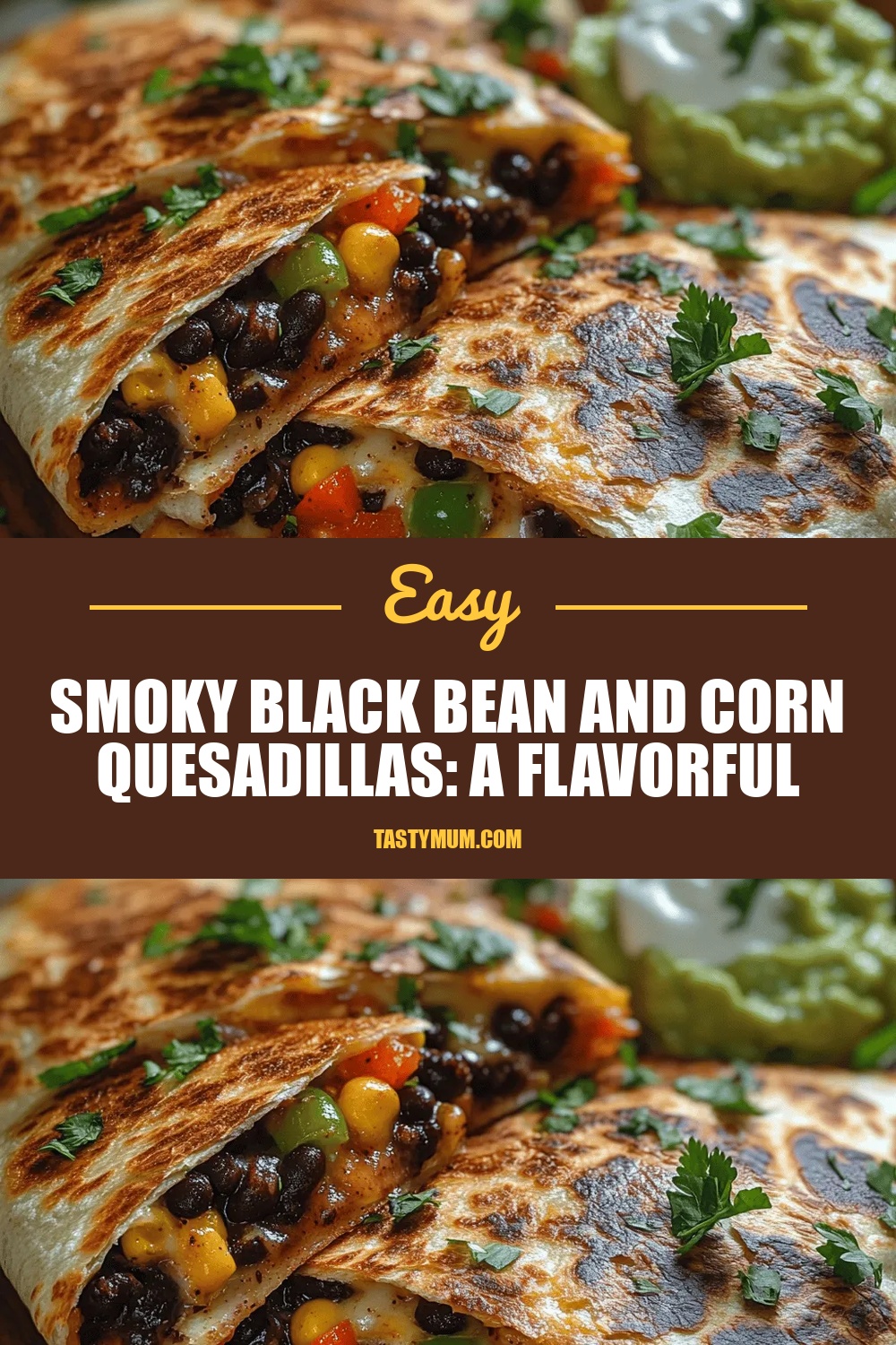 Smoky Black Bean and Corn Quesadillas: A Flavorful Delight