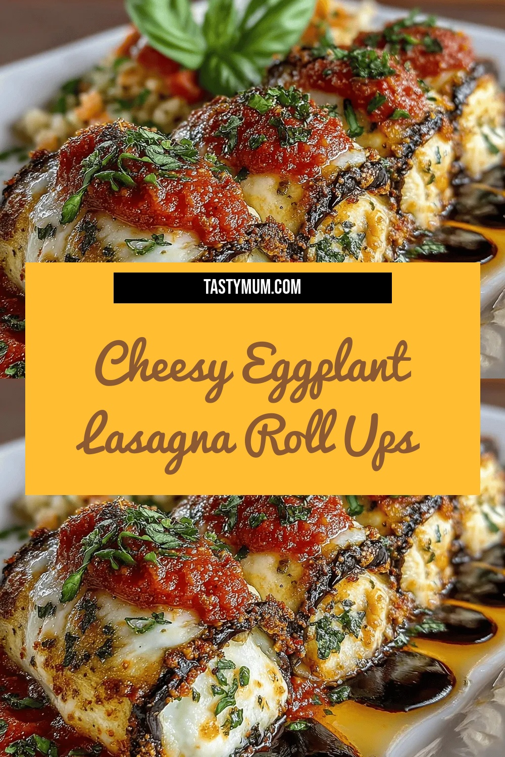 Cheesy Eggplant Lasagna Roll Ups