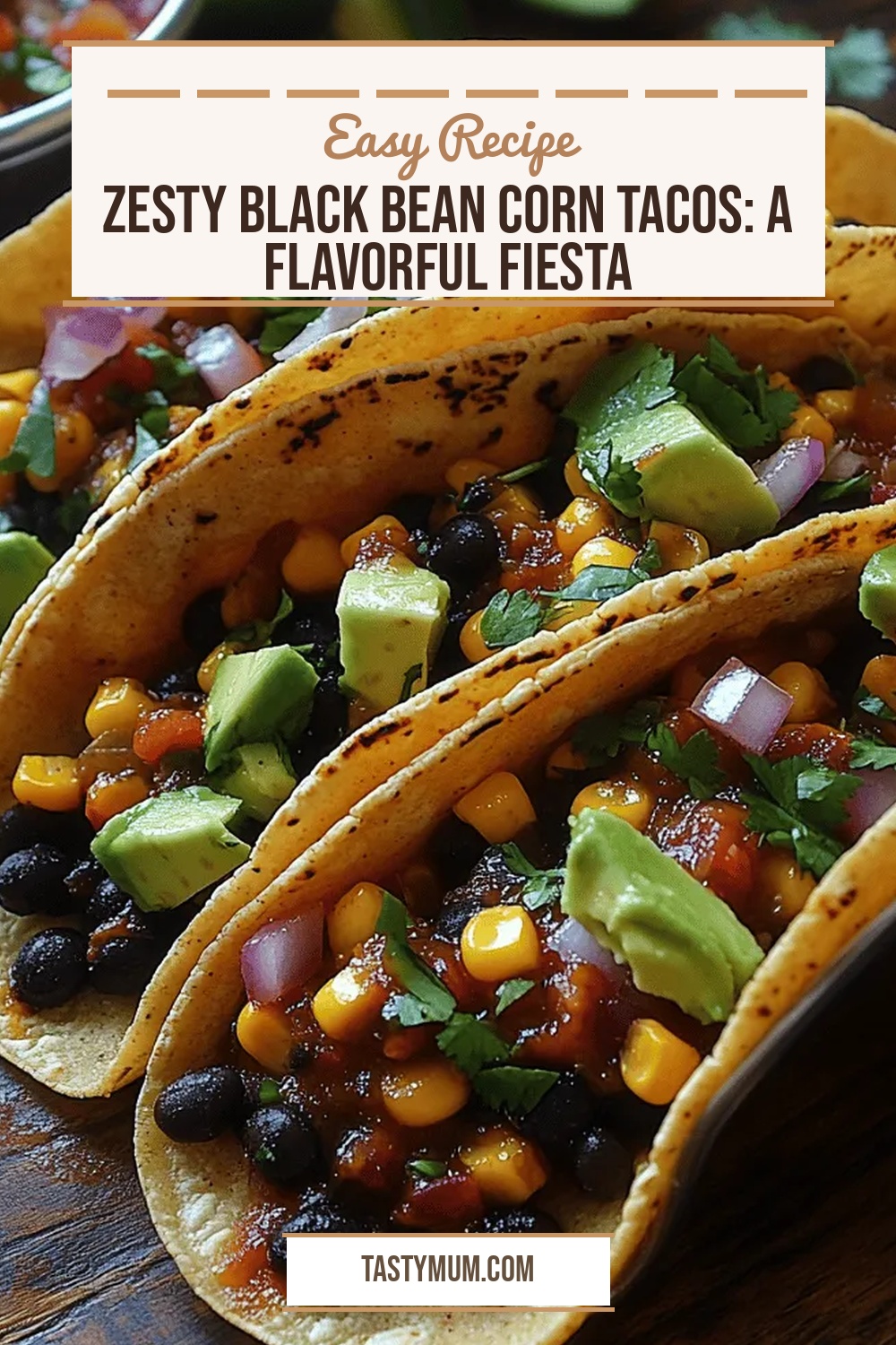 Zesty Black Bean Corn Tacos: A Flavorful Fiesta