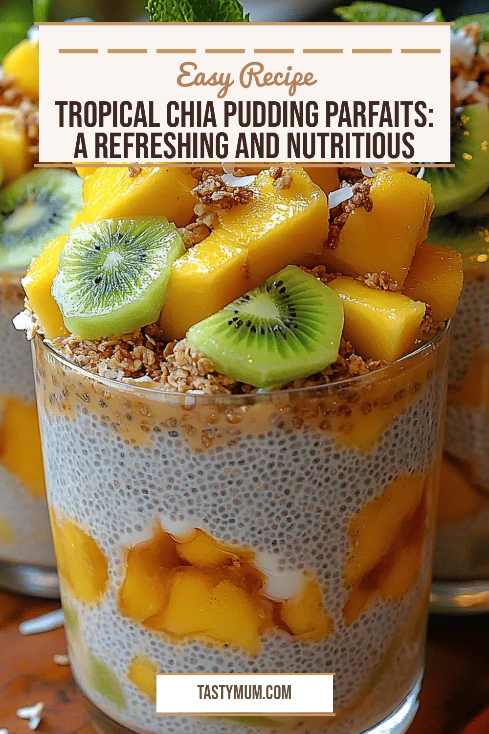 Tropical Chia Pudding Parfaits: A Refreshing and Nutritious Dessert