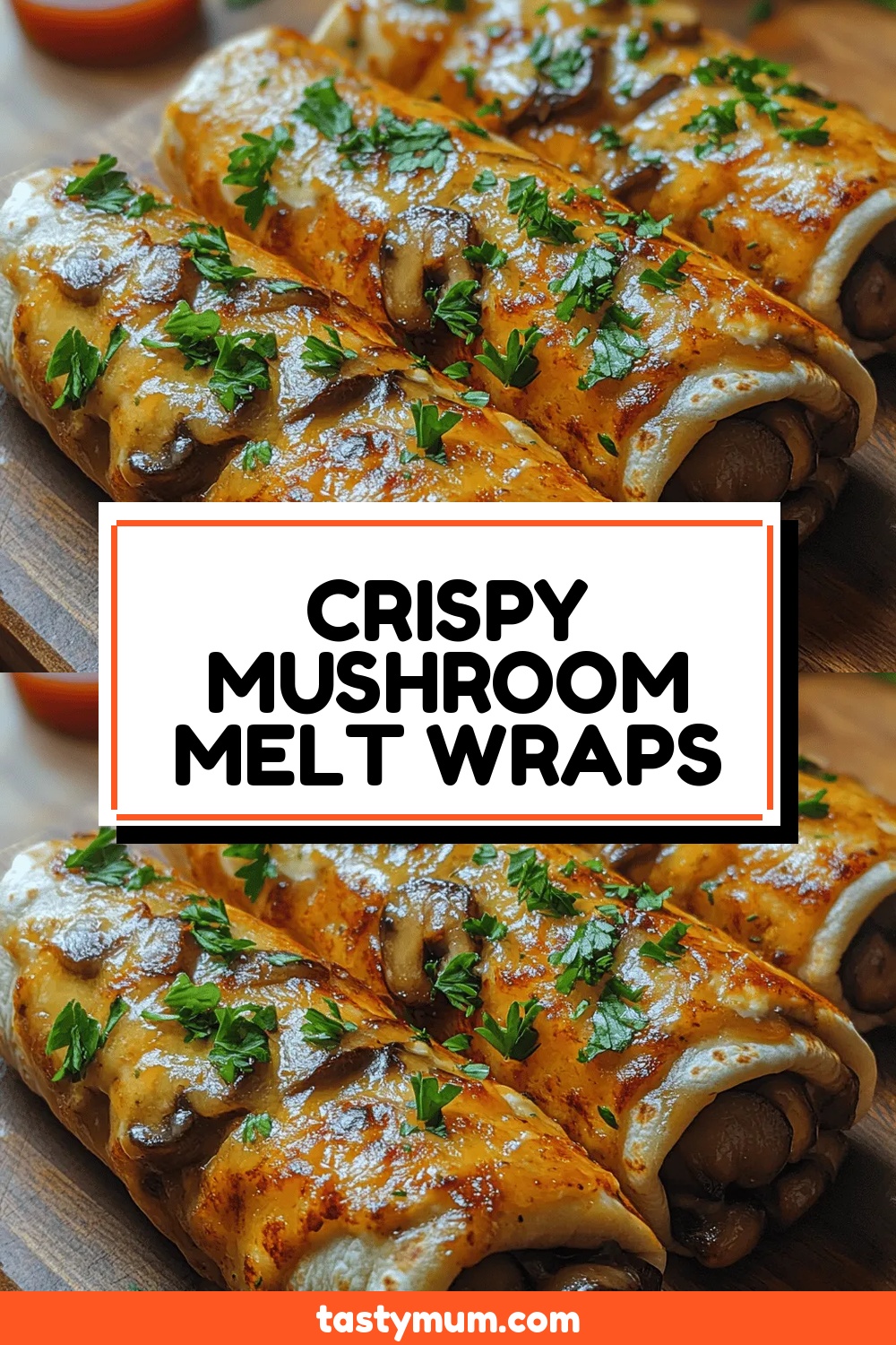 Crispy Mushroom Melt Wraps