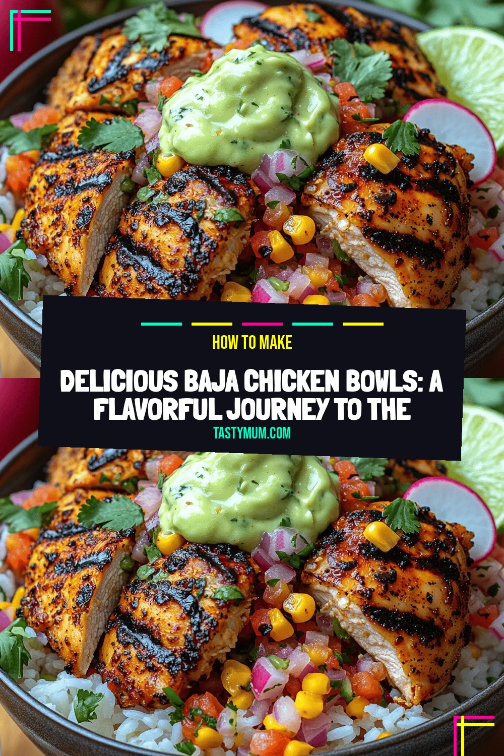 Delicious Baja Chicken Bowls: A Flavorful Journey to the Heart of Mexican Cuisine