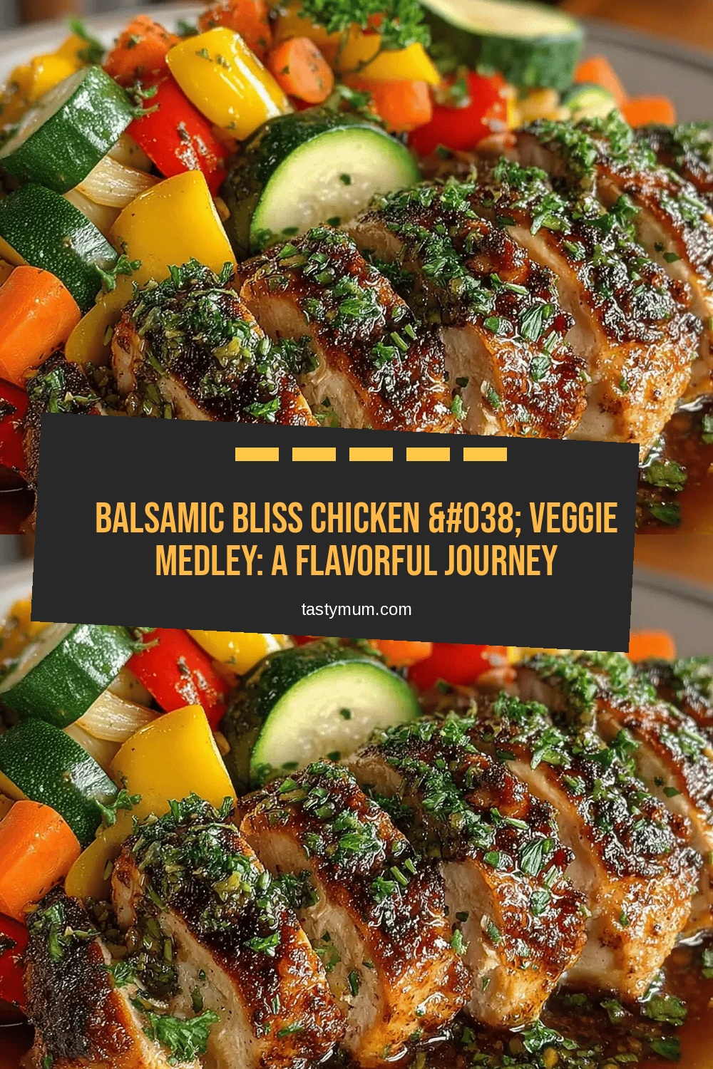 Balsamic Bliss Chicken & Veggie Medley: A Flavorful Journey