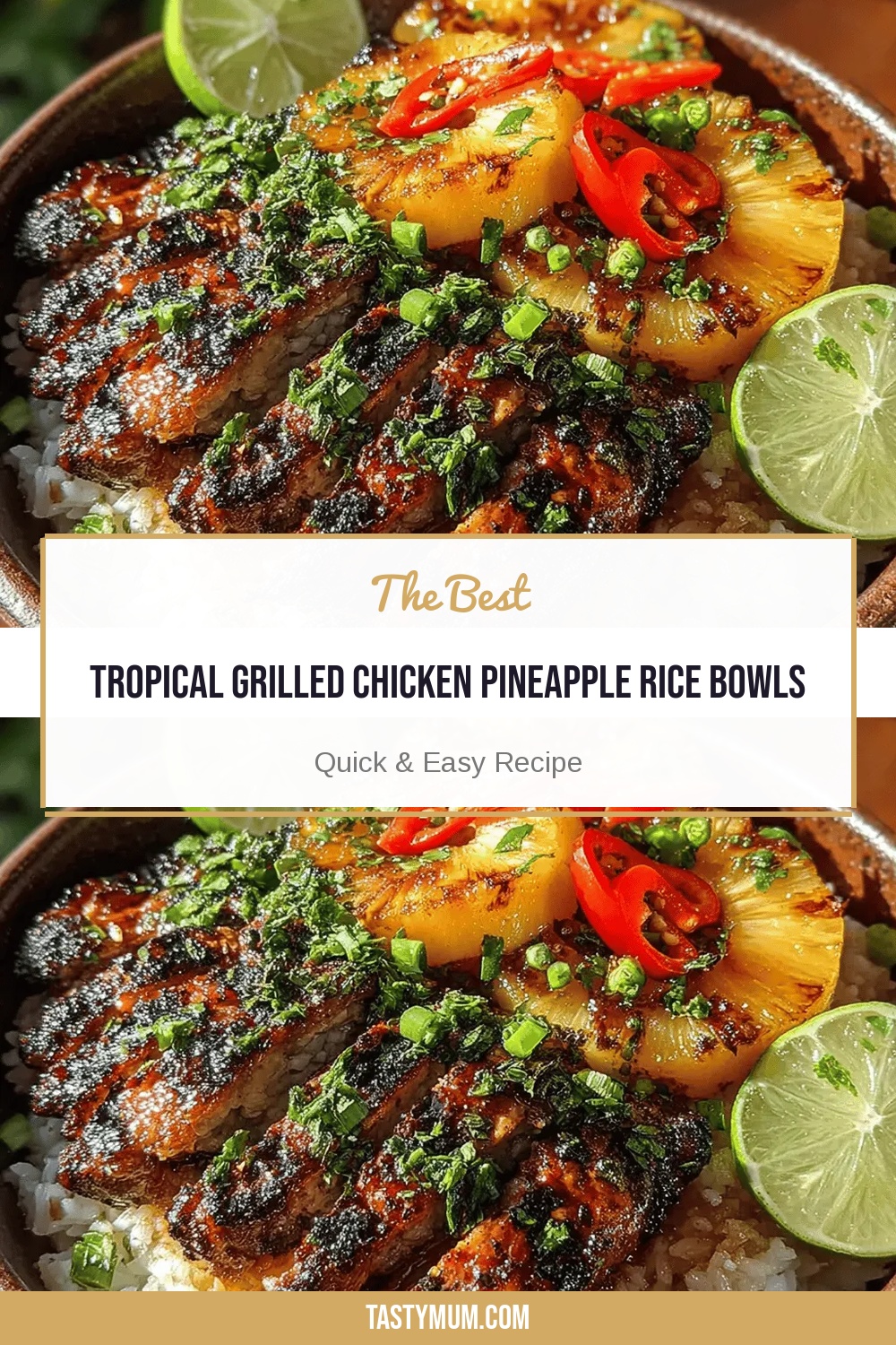Tropical Grilled Chicken Pineapple Rice Bowls
