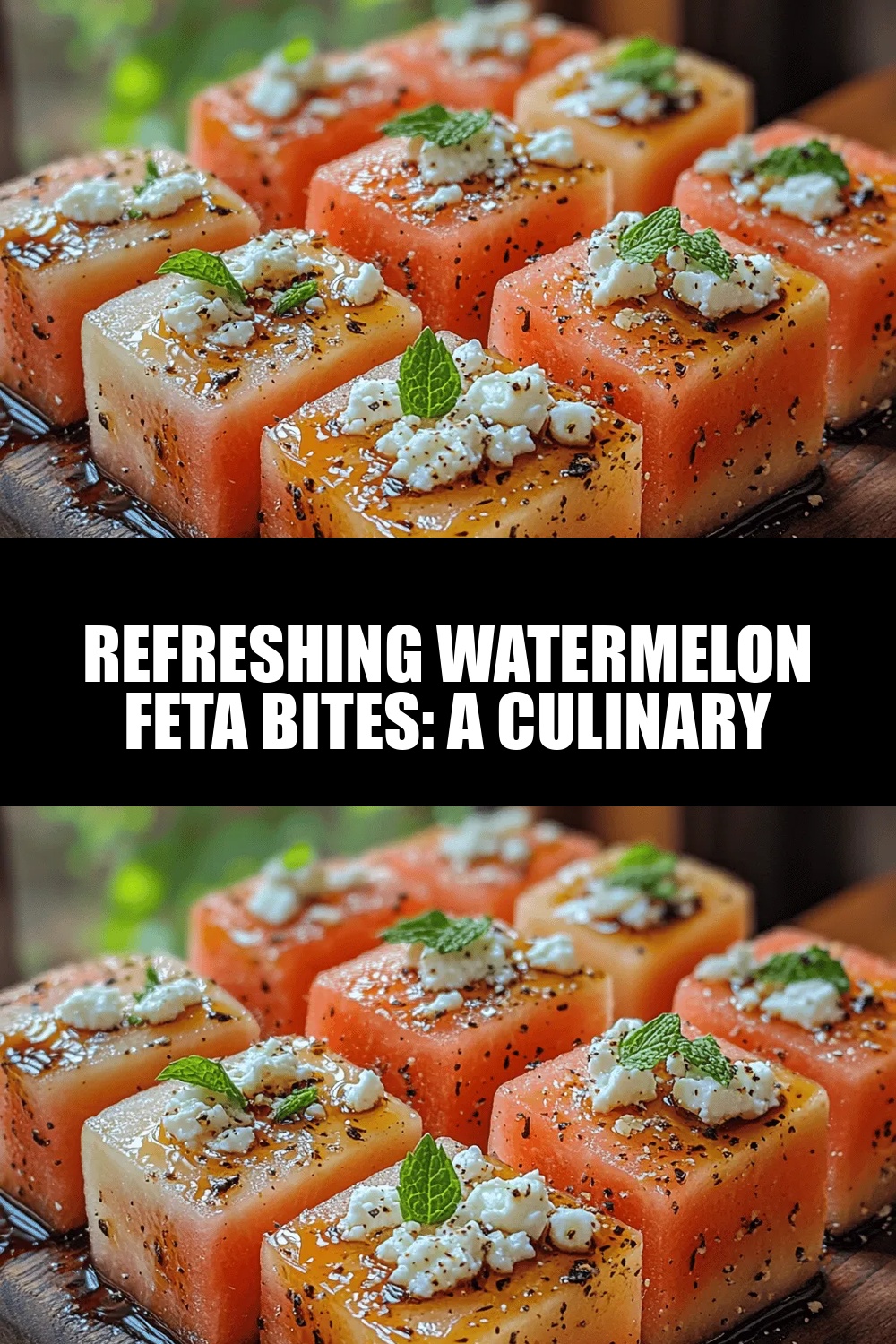 Refreshing Watermelon Feta Bites: A Culinary Delight