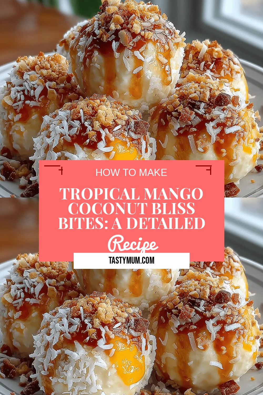 Tropical Mango Coconut Bliss Bites: A Detailed Guide to Your New Favorite Treat