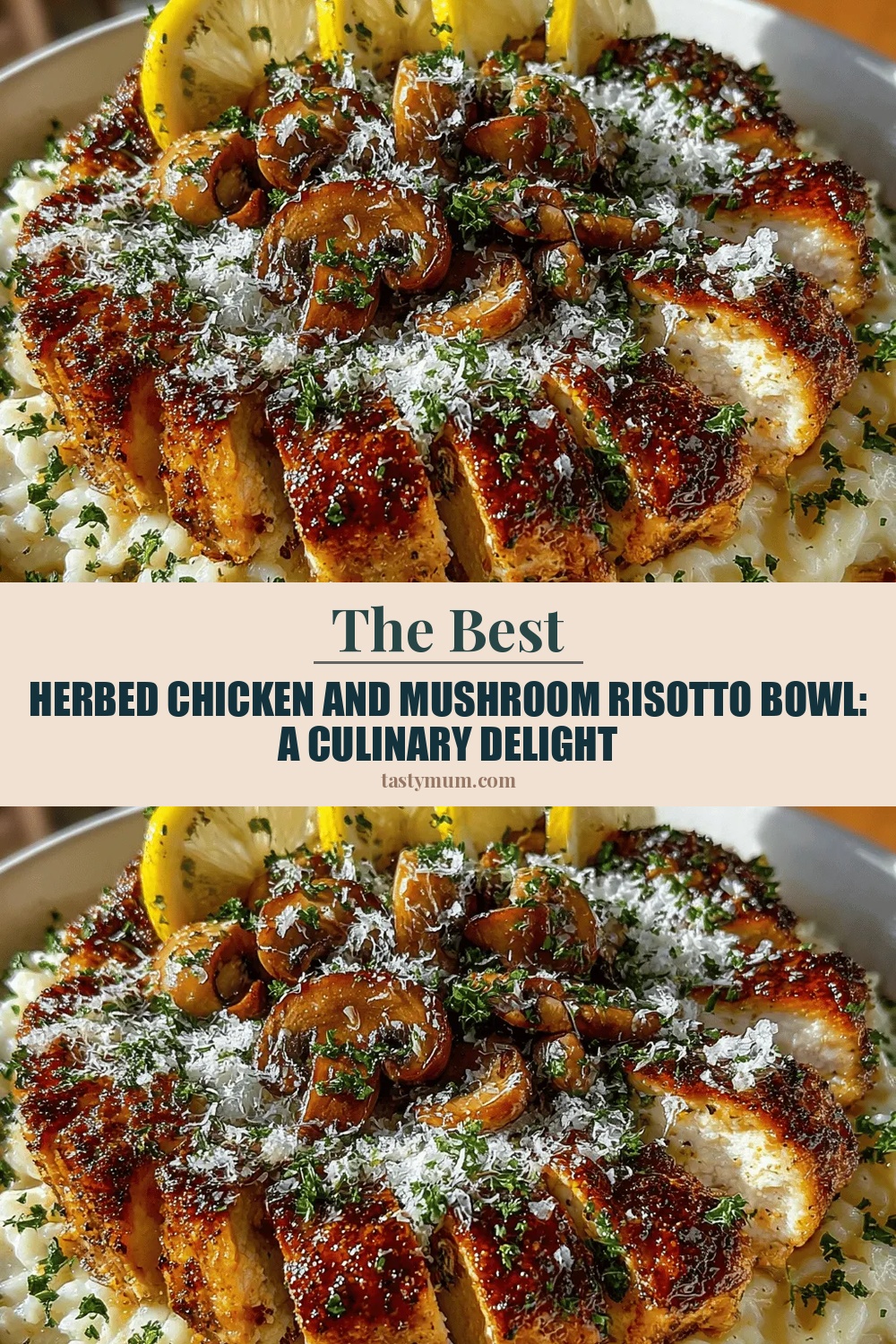 Herbed Chicken and Mushroom Risotto Bowl: A Culinary Delight