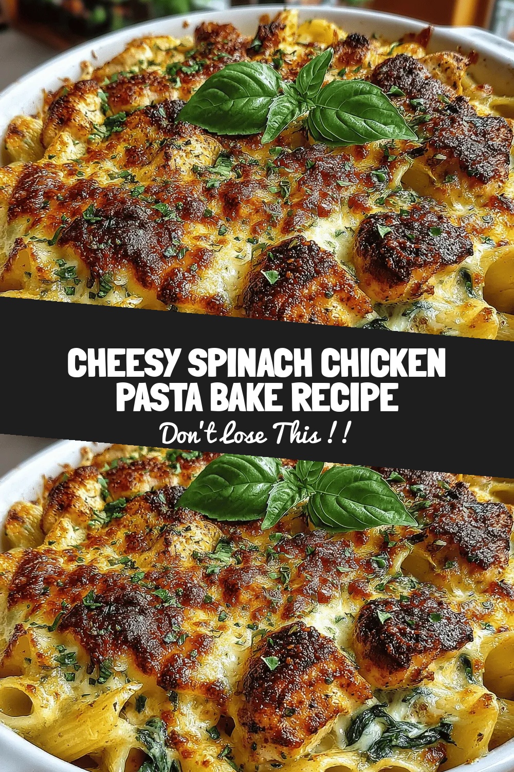 Cheesy Spinach Chicken Pasta Bake Recipe