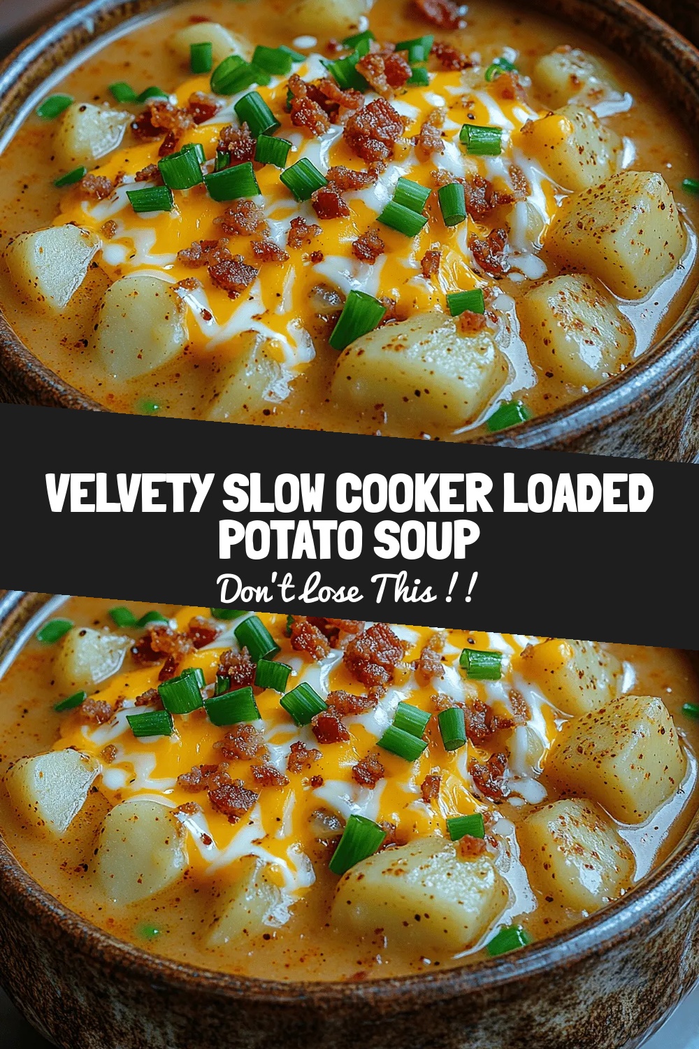 Velvety Slow Cooker Loaded Potato Soup