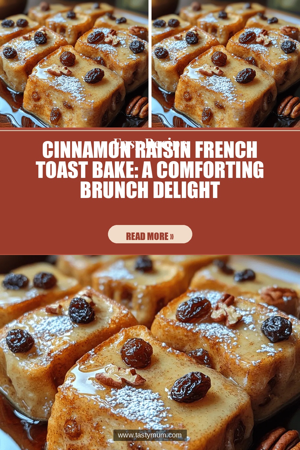 Cinnamon Raisin French Toast Bake: A Comforting Brunch Delight